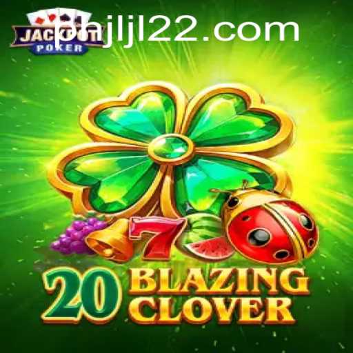 Discover the Thrills of 20BlazingClover: A Guide to Gameplay and Strategy